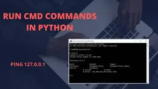 HOW TO RUN CMD COMMANDS IN PYTHON| USING PYTHON OS MODULE