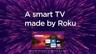 Introducing the first-ever smart TV made by Roku