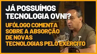 Ufólogo comenta sobre absorção de tecnologias extraterrestres @Ovni BR  👽