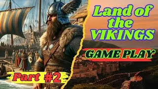 Exploring the Rugged Landscapes of 'Land of the Vikings' - Gameplay Walkthrough