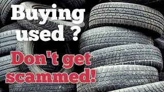 Buying a used Tyres - quick Guide, what to look for.
