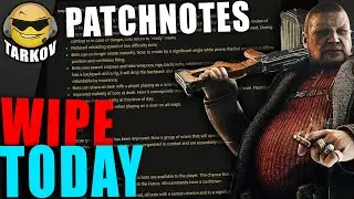 NEW SCAVS & MORE - 13.5 WIPE TODAY - PATCH NOTES // Escape from Tarkov News