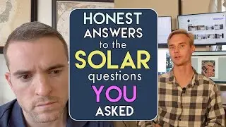 HONEST ANSWER TO SOLAR QUESTIONS