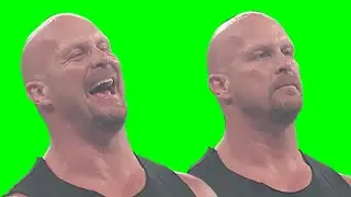 Stone Cold Steve Austin laughing green screen