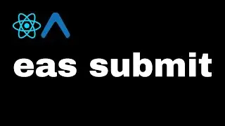 eas submit tutorial | Expo | React Native