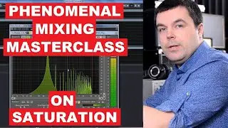 Phenomenal Mixing Masterclass on Saturation and Harmonics