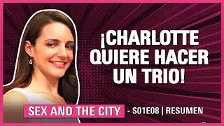 💋Sex and the City 1x08 | TODO sobre los TRÍOS | RESUMEN SATC Temporada 1 And Just Like That