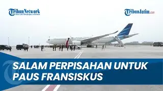 Pejabat & Petugas Bandara Lambaikan Tangan ke Pesawat, Sampaikan Salam Perpisahan ke Paus Fransiskus