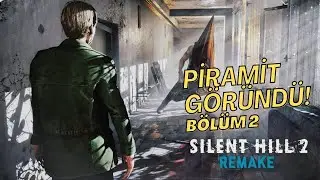 SILENT HILL 2: Piramit Geldimi Kaç! Bölüm 2