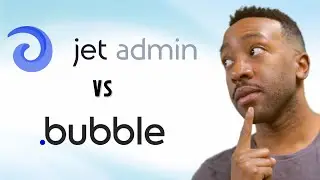 Jet Admin vs Bubble | No Code Tool Review