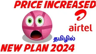 Airtel Price Hike 2024 in Tamil | Airtel Tariff Hike | Airtel Price Increased 2024