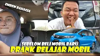 AJARIN ISTRI  NYETIR MOBIL SEBELOM DI KASIH MOBIL BARU. SUMPAH NGAKAK BANGET.