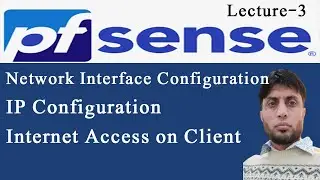 Network Interface Configuration - IP Configuration - Internet Access on Client  | Lecture-3 |