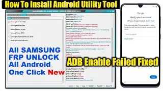 Android Utility Tool Samsung FRP Bypass Android 11/12/13 Adb Eanble Failed | Samsung FRP Tool 2023