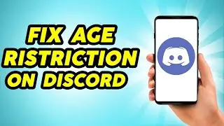 How to Fix Age Restriction on Discord (Easy fix)