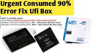 Ufi Box Lesson 10 | Urgent Consumed 90% Error Fix Ufi Box | Emmc 90% Consume Problem Fix Ufi Box