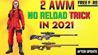 How To Use 2 Awm Without Reload 2021 | Use 2 Awm No Reload Trick - Garena Free Fire