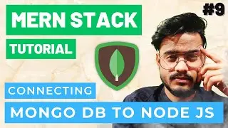 Connecting MongoDB to Node JS / Express JS - MERN Stack Project Tutorial #9