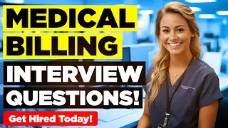 MEDICAL BILLING INTERVIEW QUESTIONS & ANSWERS! (For ALL Medical Billing, Coding, & Specialist Roles)