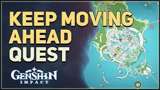 Keep Moving Ahead Genshin Impact