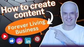 3 Simple Steps to create content to grow Forever Living Business [Without selling or convincing]