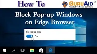 How to Block Pop up Windows on Edge Browser - GuruAid