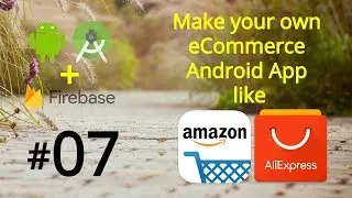 Make an Android App like  Ali Express & Amazon - Firebase Login and SignUp in Android Studio