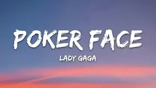 Lady Gaga - Poker Face (Lyrics)