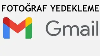 Gmail Fotoğraf Yedekleme Nasıl Yapılır?