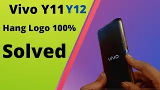 vivo y11 Hang logo 100% open । Vivo hang fix is not turned off and open problem solved tricks2022