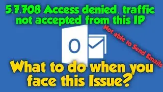 How to Fix 5.7.708 Access denied, traffic not accepted from this IP Email Issue in Office 365