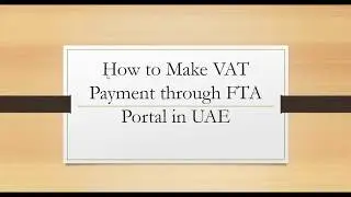 How to Make VAT Payments through FTA Portal