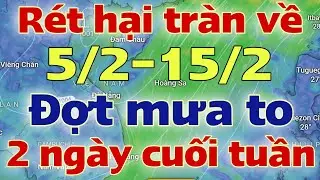 Dự báo thời tiết hôm nay và ngày mai 6/2/2025 | dự báo bão mới nhất | thời tiết 3 ngày tới