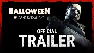 Dead by Daylight | The Halloween Chapter | Official Trailer