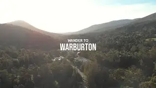 Wander to Warburton - Yarra Ranges