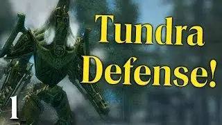 Skyrim Mods: Tundra Defense - Part 1