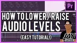 Adobe Premiere Pro CC - How To Lower/Raise Audio - How To Adjust Audio Levels Tutorial