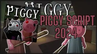 PIGGY Script Pastebin 2024 | FLY | NO KEY | FREE SCRIPT | ITEM FARM