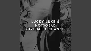 Give Me a Chance