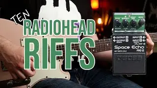 10 Radiohead Riffs | Boss RE-2 Space Echo (Pedal Demo)