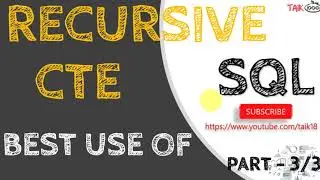 Best Use of Recursive CTE Part 3 of 3 in SQL TAIK18 (20-12) Power BI