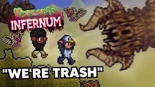 Terraria Infernum Mod but we're Garbage....