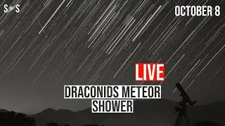 Live : Draconids Meteor Shower 2023  | October 8