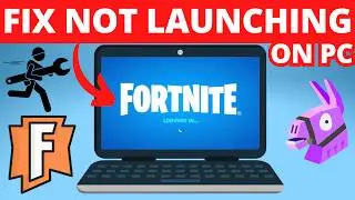 How to Fix Fortnite Not Launching on PC - Fix Fortnite Wont Open