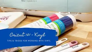 Cricut 101 - Vinyl Tips for beginners