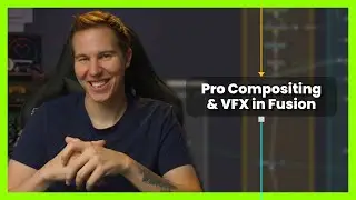 Pro Compositing & VFX in Fusion - DaVinci Resolve Training Course from Ground Control