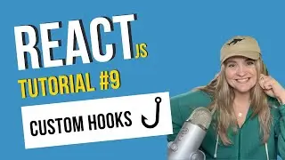 React Tutorial #9: Custom Hooks