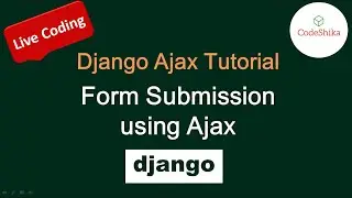 Django Ajax Tutorial | Form Submission in Django without page refresh using Ajax