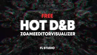 FREE / HOT D&B / ZGameEditorVisualizer / FL Studio