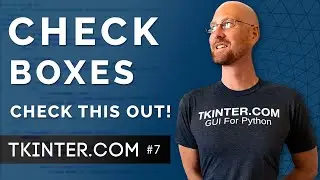 Checkboxes - Intro To Tkinter 7